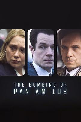 黑料吃瓜精品一区二区《泛美航空103航班爆炸案 The Bombing of Pan Am 103》免费在线观看