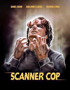 黑料吃瓜王《超能特警 Scanner Cop》免费在线观看