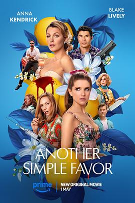 黑料吃瓜王《再帮个小忙 Another Simple Favor》免费在线观看