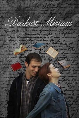 黑料吃瓜官网《至暗米里亚姆 Darkest Miriam》免费在线观看